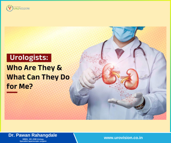 Urologists: Who Are They And What Can They Do For You? Urologists