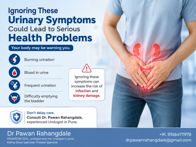 Ignoring These Urinary Symptoms Could Lead to Serious Health Problems | Urologist in Pune urologist in Pune